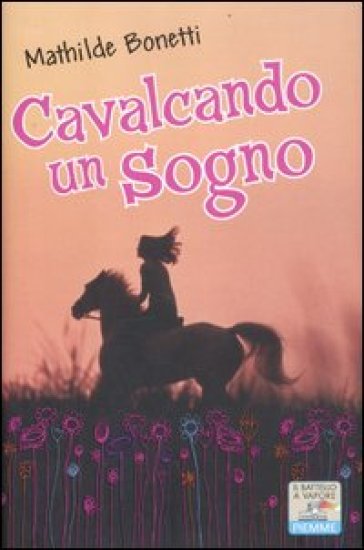 Cavalcando un sogno - Mathilde Bonetti