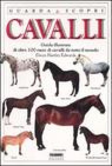 Cavalli. Ediz. illustrata - Elwyn Hartley Edwards