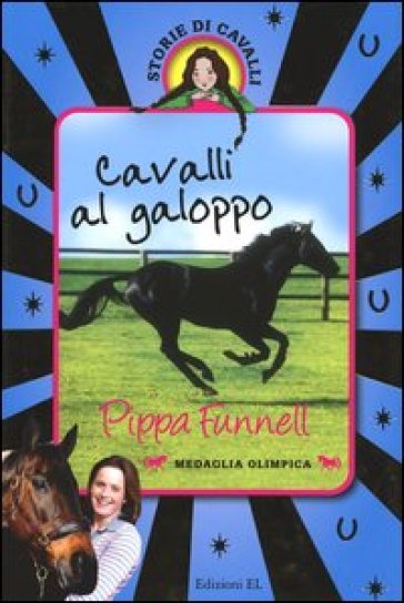 Cavalli al galoppo. Storie di cavalli - Pippa Funnell