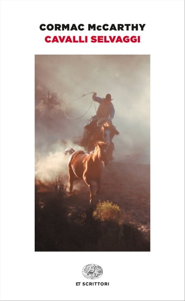Cavalli selvaggi - Cormac McCarthy