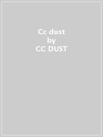 Cc dust - CC DUST