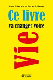 Ce livre va changer votre vie