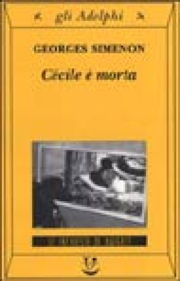 Cécile è morta - Georges Simenon