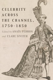 Celebrity Across the Channel, 17501850