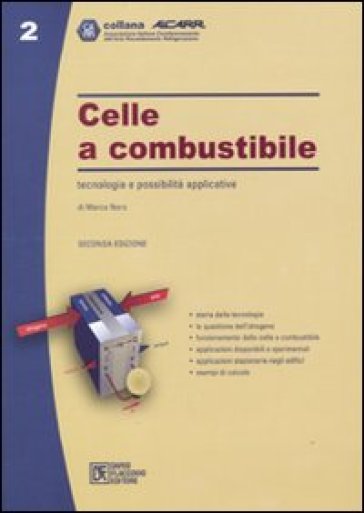 Celle a combustibile. Tecnologia e possibilità applicative - Marco Noro