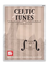 Celtic Fiddle Tunes For Solo and Ensemble Violin 1 and 2