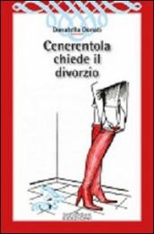 Cenerentola chiede il divorzio