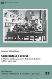 Cenerentola a scuola. Il dibattito sull insegnamento della storia dell arte nei licei (1900-1943)