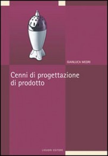 Cenni di progettazione di prodotto - Gianluca Medri