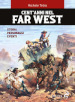 Cent anni nel Far West. Storia, personaggi, eventi