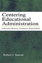 Centering Educational Administration