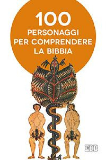 Cento personaggi pr comprendere la Bibbia - Albéric De Palmaert - Joelle Chabert