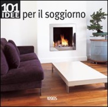 Centouno idee per il soggiorno - Bridget Bodoano - Ray Main