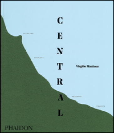 Central. Ediz. a colori - Virgilio Martinez - Nicholas Gill