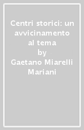 Centri storici: un avvicinamento al tema