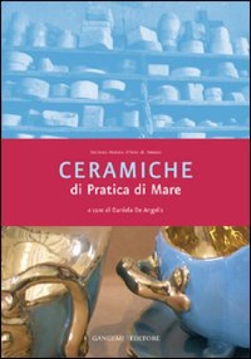 Ceramiche di Pratica di Mare - Daniela De Angelis