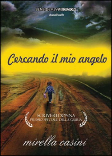 Cercando il mio angelo - Mirella Casini