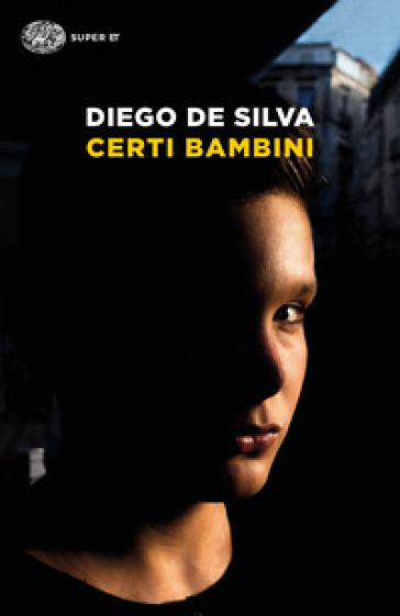 Certi bambini - Diego De Silva