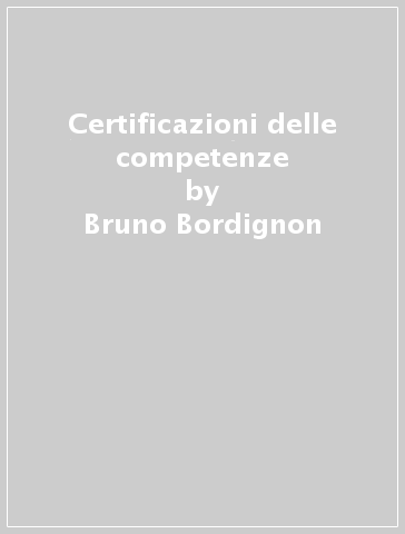 Certificazioni delle competenze - Bruno Bordignon