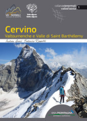 Cervino. Valtournenche e Valle di Saint Barthélemy