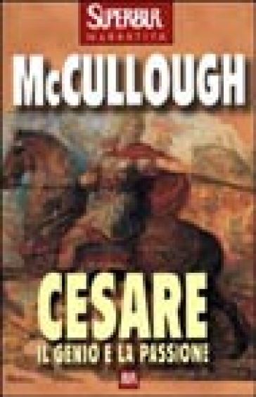 Cesare. Il genio e la passione - Colleen McCullough