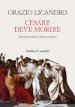 Cesare deve morire. L enigma delle Idi di marzo