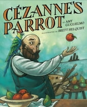 Cezanne s Parrot