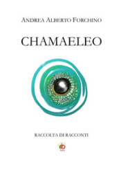 Chamaeleo. Raccolta di racconti