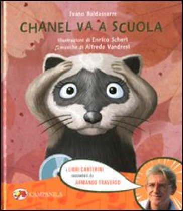 Chanel va a scuola. Con CD Audio - Enrico Scheri - Ivano Baldassarre