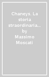 Chaneys. La storia straordinaria di due attori di Hollywood