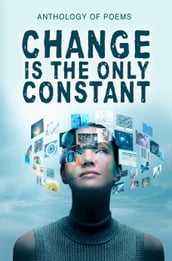 Change Is The Only Constant