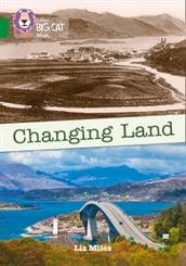 Changing Land: Band 15/Emerald (Collins Big Cat)