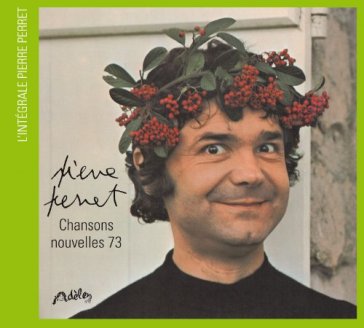 Chansons nouvelles 73 - Pierre PERRET