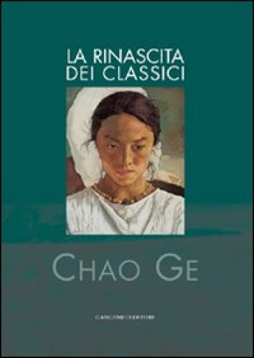 Chao Ge. La rinascita dei classici - Alessandro Nicosia