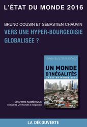 Chapitre L état du monde 2016 - Vers une hyper-bourgeoisie globalisée ?