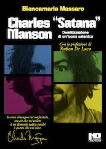 Charles «Satana» Manson. Demitizzazione di un'icona satanica - Biancamaria Massaro