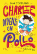 Charlie diventa un pollo