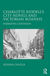 Charlotte Riddell s City Novels and Victorian Business