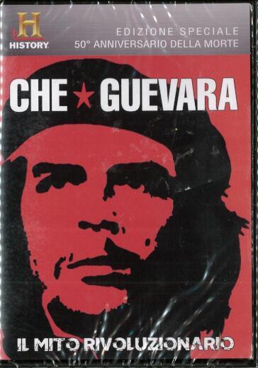 Che Guevara - Il Mito Rivoluzionario