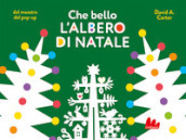 Che bello l albero di Natale. Ediz. a colori