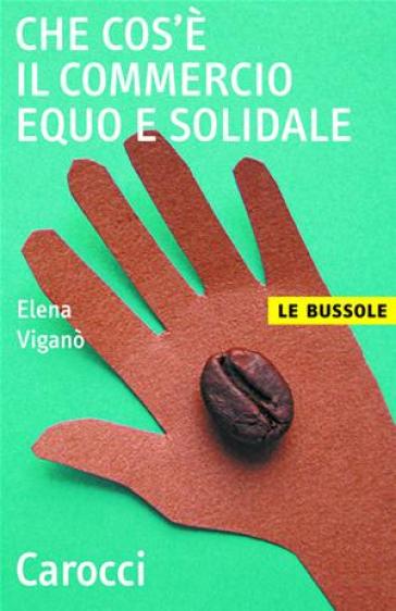 Che cos'è il commercio equo e solidale - Elena Viganò