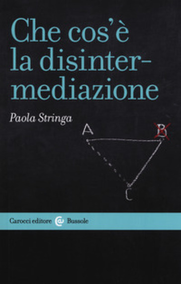 Che cos'è la disintermediazione - Paola Stringa