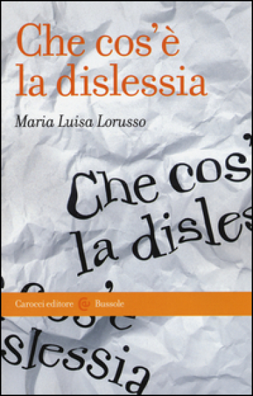 Che cos'è la dislessia - Maria Luisa Lorusso