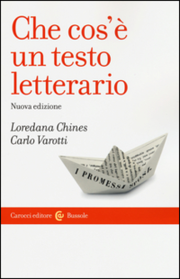 Che cos'è un testo letterario - Loredana Chines - Carlo Varotti