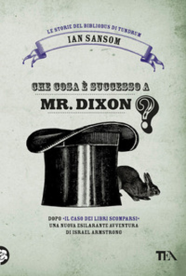 Che cosa è successo a Mr. Dixon? Le storie del Bibliobus di Tundrum - Ian Sansom