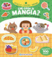 Che cosa si mangia? Gioca, colora e impara con gli sticker. Con adesivi. Ediz. a colori