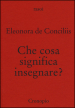 Che cosa significa insegnare?