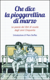 Che dice la pioggerellina di marzo. Le poesie dei libri di scuola degli anni Cinquanta