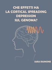 Che effetti ha la Cortical Spreading Depression sul genoma?