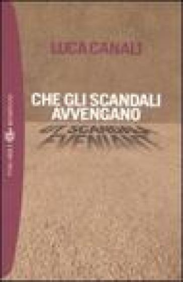 Che gli scandali avvengano - Luca Canali